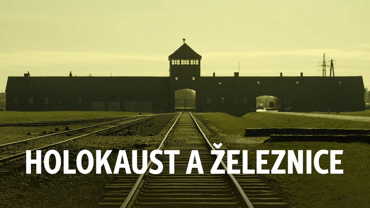 Holocaust a železnice