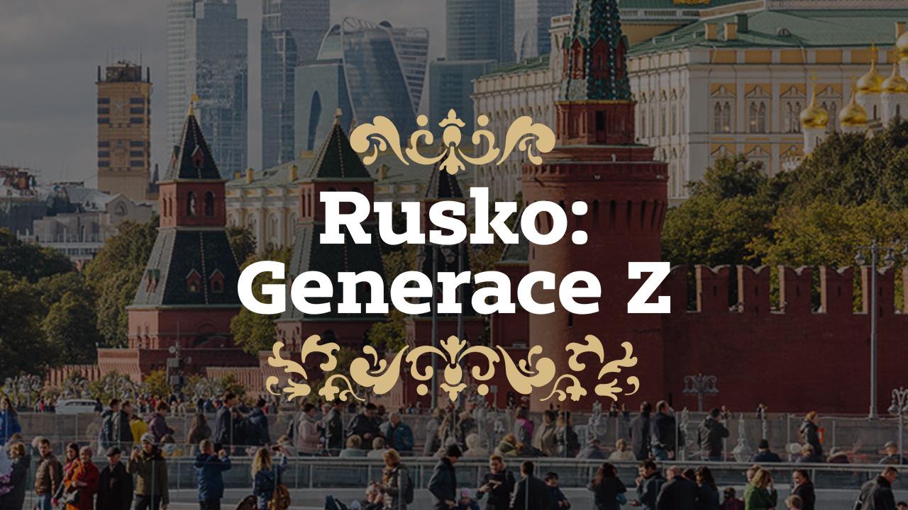 Rusko: Generace Z